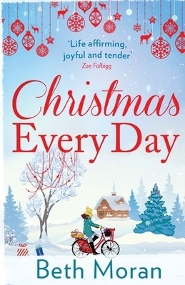 Christmas Every Day by Beth Moran