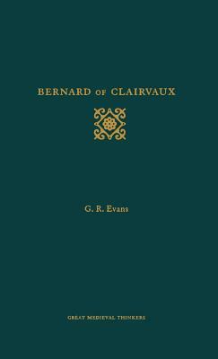 Bernard of Clairvaux by G. R. Evans
