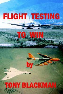 Flight Testing to Win by Tony Blackman