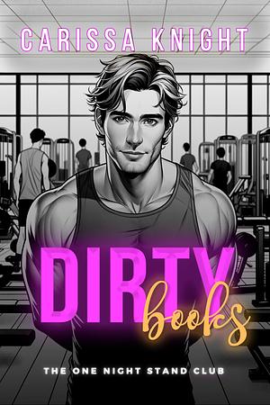 Dirty Books by Carissa Knight