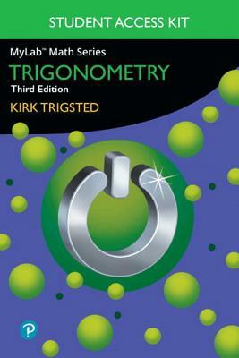 Mylab Math for Trigsted Trigonometry -- Access Kit by Kirk Trigsted