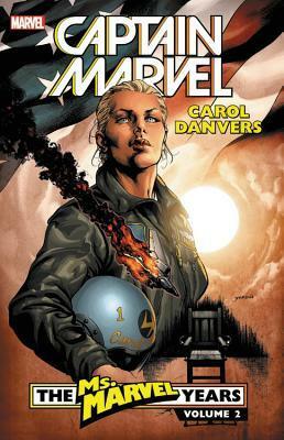 Captain Marvel: Carol Danvers - The Ms. Marvel Years Vol. 2 by Brian Reed