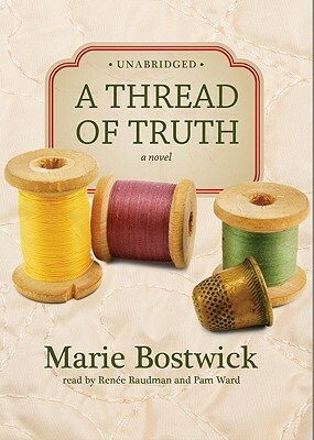 A Thread of Truth by Marie Bostwick