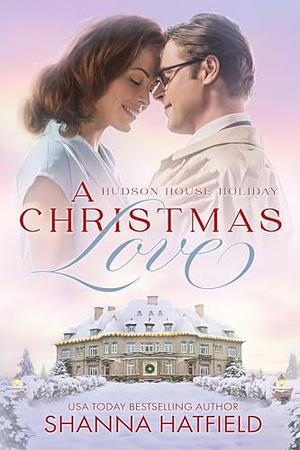 A Christmas Love by Shanna Hatfield