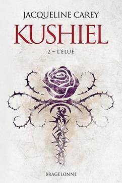 Kushiel, T2 : L'Élue by Jacqueline Carey