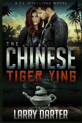 The Chinese Tiger Ying: A Gripping Thriller and Suspense Detective Novel by Larry Darter