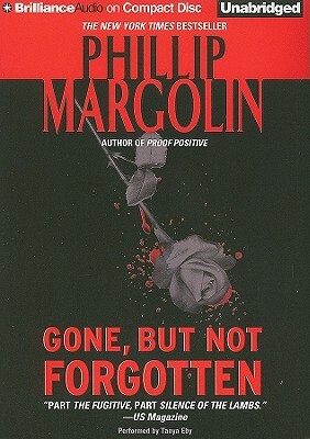 Gone, But Not Forgotten by Phillip Margolin