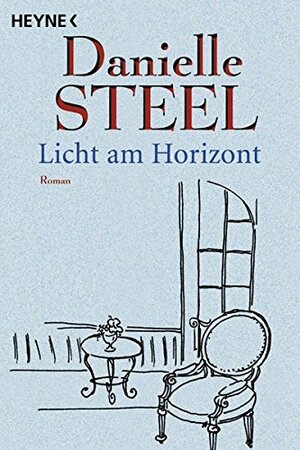 Licht Am Horizont by Danielle Steel