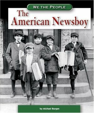The American Newsboy by Michael Burgan