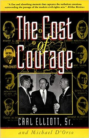 The Cost of Courage by Michael D'Orso, Carl Atwood Elliott