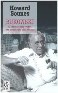 Bukowski by Stefano Viviani, Howard Sounes