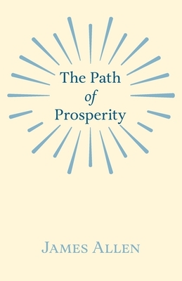 The Path of Prosperity by James Allen