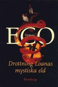 Drottning Loanas mystiska eld by Umberto Eco