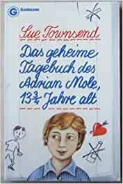 Das Geheime Tagebuch Des Adrian Mole, 13 3/4 Jahre Alt [Teil 1] by Sue Townsend