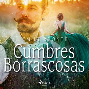 Cumbres Borrascosas by Emily Brontë