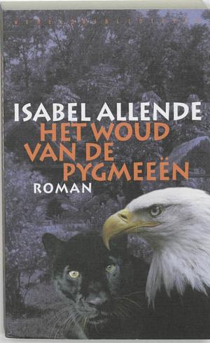 Het woud van de pygmeeën by Isabel Allende