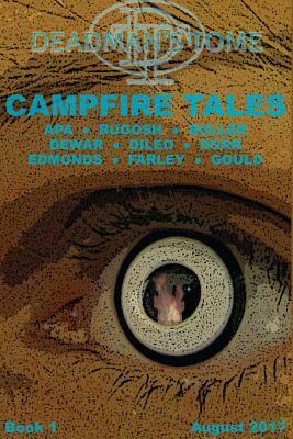 Deadman's Tome Campfire Tales Book One by Josh Bugosh, Gary Buller, Leonard Apa