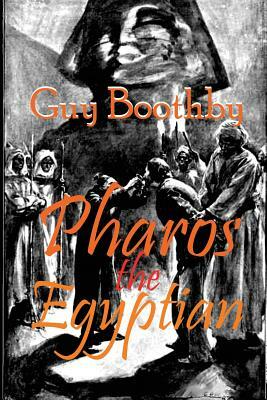 Pharos the Egyptian by Guy Boothby