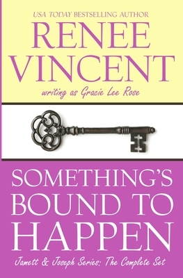 Something's Bound To Happen by Renee Vincent