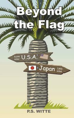 Beyond the Flag by P.S. Witte