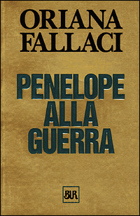 Penelope alla guerra by Oriana Fallaci