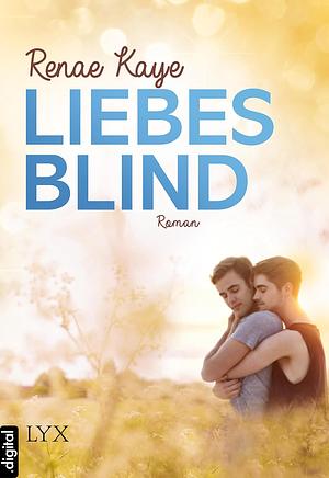 Liebesblind by Renae Kaye