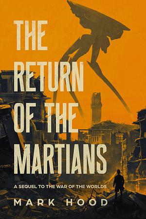 The Return of the Martians by Mark Hood