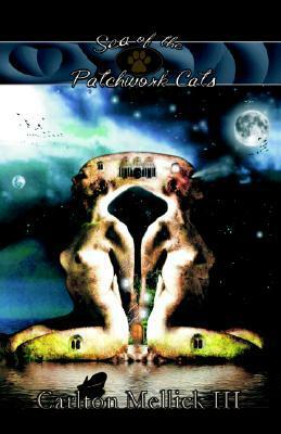 Sea of the Patchwork Cats (Avant Punk Book Club) by Carlton Mellick III