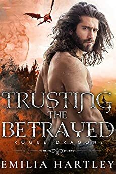 Trusting the Betrayed by Emilia Hartley