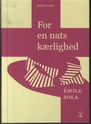 For en nats kærlighed by Émile Zola