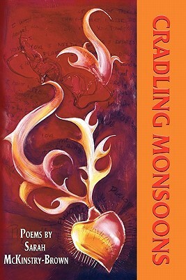 Cradling Monsoons by Sarah McKinstry-Brown