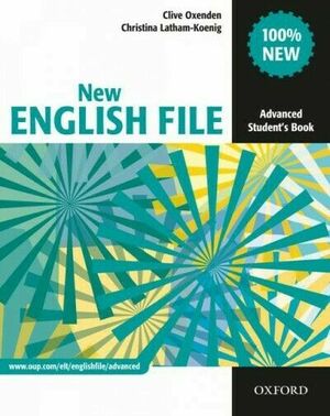 New English File: Advanced Student's Book by Clive Oxenden, Christna Latham-Koenig