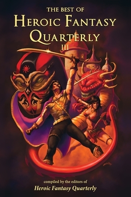 The Best of Heroic Fantasy Quarterly: Volume 3 by Charles Gramlich
