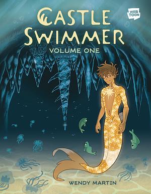 Castle Swimmer, Volume 1 by Wendy Martin