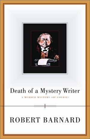 Death of A Mystery Writer by Robert Barnard