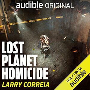 Lost Planet Homicide by Larry Correia