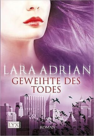 Geweihte des Todes by Katrin Kremmler, Lara Adrian