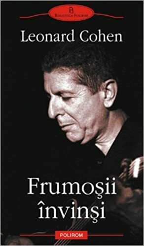 Frumosii invinsi by Leonard Cohen