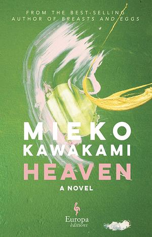 Heaven: a Novel by Meiko Kawakami