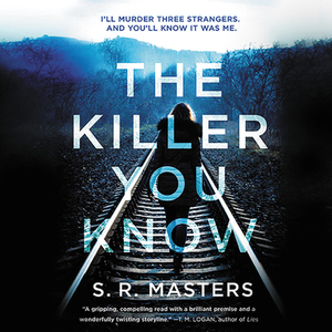 The Killer You Know by S.R. Masters