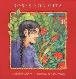 Roses for Gita by Rachna Gilmore