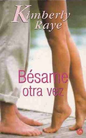 Besame otra vez by Kimberly Raye