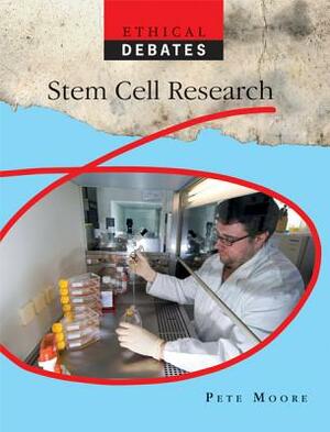 Stem Cell Research by Pete Moore