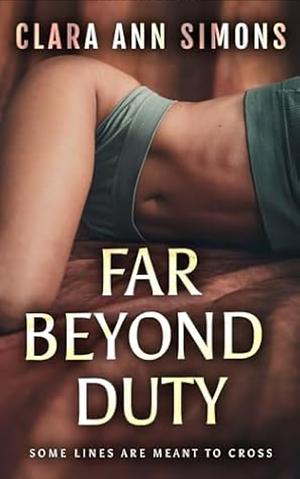 Far Beyond Duty by Clara Ann Simmons