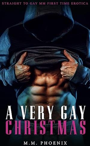 A Very Gay Christmas by M.M. Phoenix