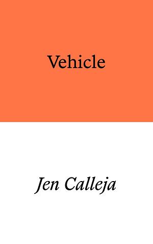 Vehicle: A Verse Novel by Jen Calleja