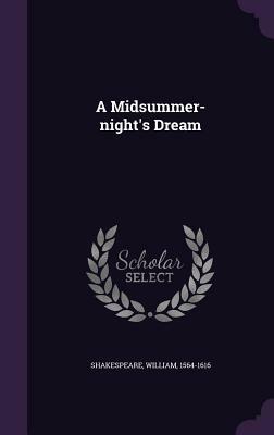 A Midsummer-Night's Dream by William Shakespeare