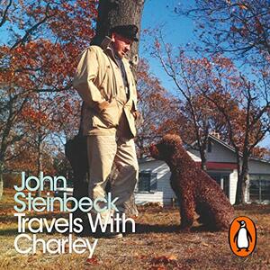 Travels with Charley: In Search of America by John Steinbeck