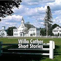 Willa Cather Short Stories: 9 of Her Best by Willa Cather