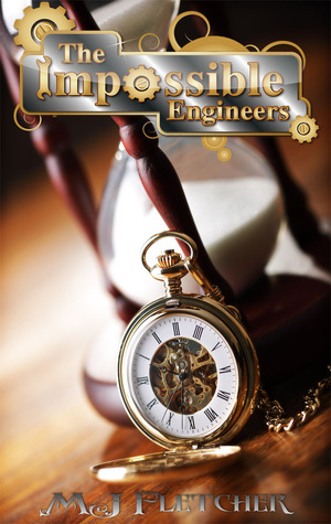 The Impossible Engineers by M.J. Fletcher